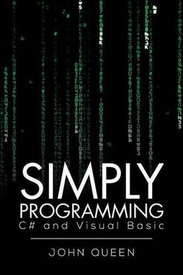 Simply Programming C# and Visual Basic . by John Queen (English) Paperback Book