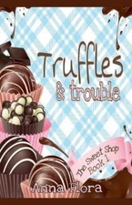 Anna Flora Truffles & Trouble (Paperback) Sweet Shop Collection (UK IMPORT)
