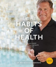 Dr. A's Habits of Health: The Path to Permanent Weight Control and Optimal H...