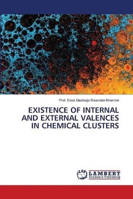 Existence of Internal and External Valences in Chemical Clusters by Prof Enos Ma