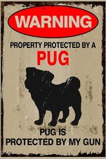 Property Protected By Pug Aluminum Weatherproof Funny Sign p1312