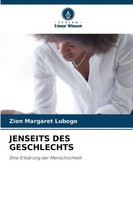 Zion Margaret Lubogo | Jenseits DES Geschlechts | Taschenbuch | Deutsch (2024)