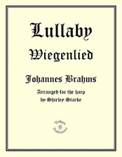 WIEGENLIED - Brahms's Lullaby, Arranged for Pedal or Lever Harp and Voice