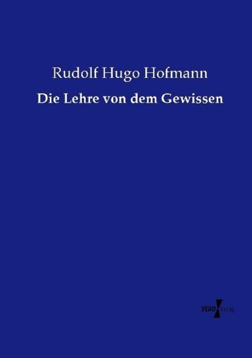 Thumbnail - Rudolf Hugo Hofmann | Die Lehre Von Dem Gewissen | Taschenbuch |