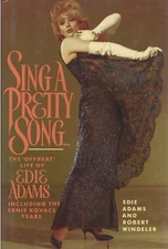 Sing a Pretty Song . . . : The "Offbeat" Life of Edie Adams” Autobiography