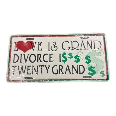Vintage Metal License Plate Love Is Grand Divorce Is Twenty Grand