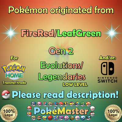  Gen 2 Evolutions/Legendaries from FireRed LeafGreen Pokémon HOME ( Legal)