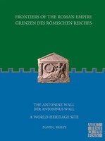 David J. Breeze | Frontiers Of The Roman Empire: The Antonine Wall - A World...