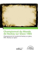 Zheng Cirino | Championnat Du Monde De Hockey Sur Glace 1985 | Taschenbuch