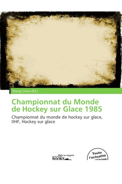 Zheng Cirino | Championnat Du Monde De Hockey Sur Glace 1985 | Taschenbuch-image