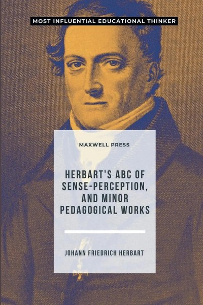 Herbart's ABC Of Sense-Perception, And Minor Pedagogical Works Herbart Buch 2022-image