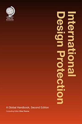 International Design Protection: A Global Handbook, Second (New)