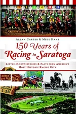 NEW The History Press 150 Years of Racing in Saratoga, NY 9781626191020 Sports T