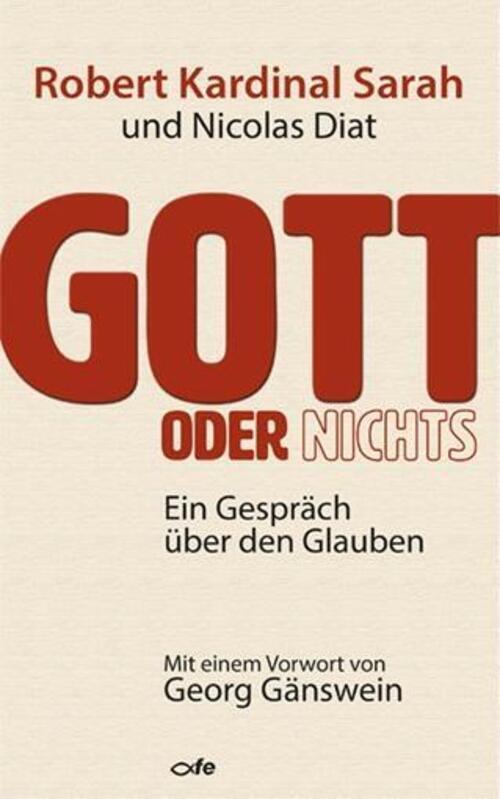 Thumbnail - Gott Oder Nichts | Robert Sarah (u. A.) | Ein Gespräch Über Den