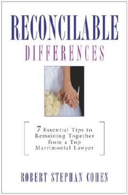 Reconcilable Differences - Hardcover By Cohen, Robert Stephan - GOOD