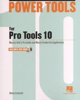 Power Tools for Pro Tools 1 | Power Tools for Pro Tools 10 | Glenn Lorbecki