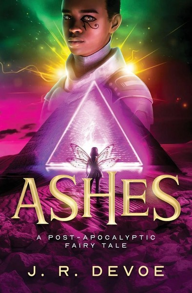 Ashes A Post-Apocalyptic Fairy Tale J. R. Devoe Taschenbuch Englisch 2024-image