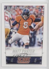 2014 Score Scorecard Matt Prater #317 7mg
