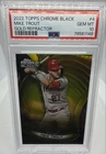 2022 Topps Chrome Black - Mike Trout #4 Gold Refractor /50 PSA 10