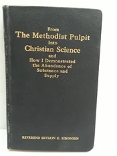 From Methodist Pulpit into Christian Science Rev Severin Simonsen Hardcover 1960
