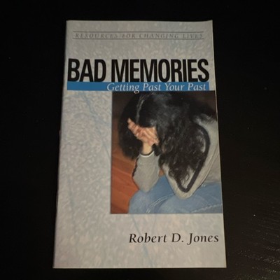 Bad Memories: Getting Past Your Past Robert D. Jones Paperback Psychology