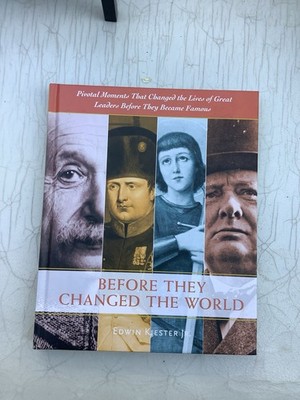 Before They Changed the World : Pivotal Moments That Shaped the Lives of...