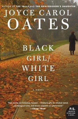 Joyce Carol Oates Black Girl/White Girl (Taschenbuch)