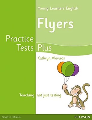 Kathryn Alevizos - Young Learners English Flyers Practice Tests Plus S - G245z