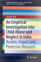 Sibnath Deb | An Empirical Investigation Into Child Abuse and Neglect in India