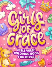 Girls of Grace: Christian Bible Verse Coloring Book For Girls