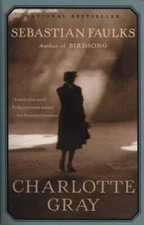 Charlotte Gray - Paperback By Faulks, Sebastian - GOOD