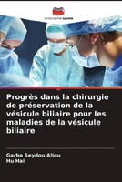 ProgrèS Dans La Chirurgie De PréServation De La VéSicule Biliaire Pour Les...