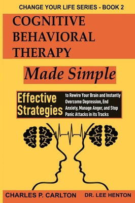 Cognitive Behavioral Therapy Made Simple Charles P. Carlton (u. a.) Taschenbuch