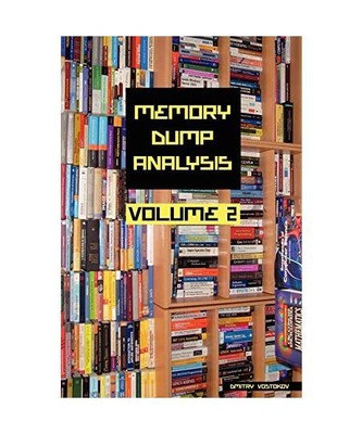 Memory Dump Analysis Anthology, Volume 2, Dmitry Vostokov