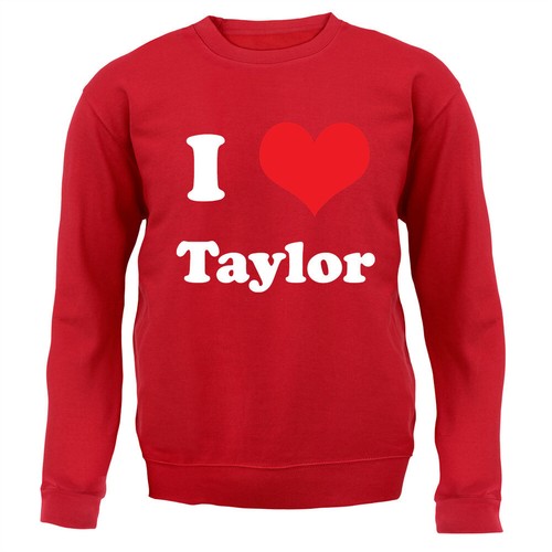 I Love Taylor - Kids Hoodie / Sweater - Music Musician Tour Gig Eras Love Fan