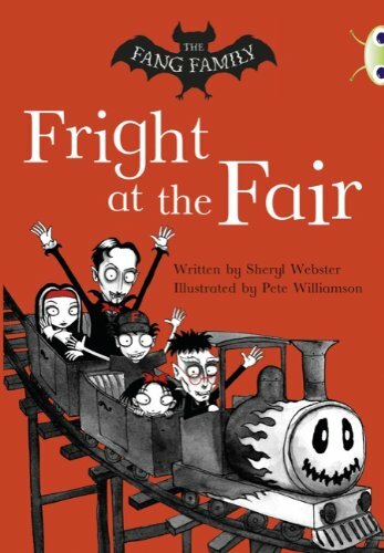 The Fang Family: Fright at the Fair (White A) (BUG CLUB) By Sheryl Webster