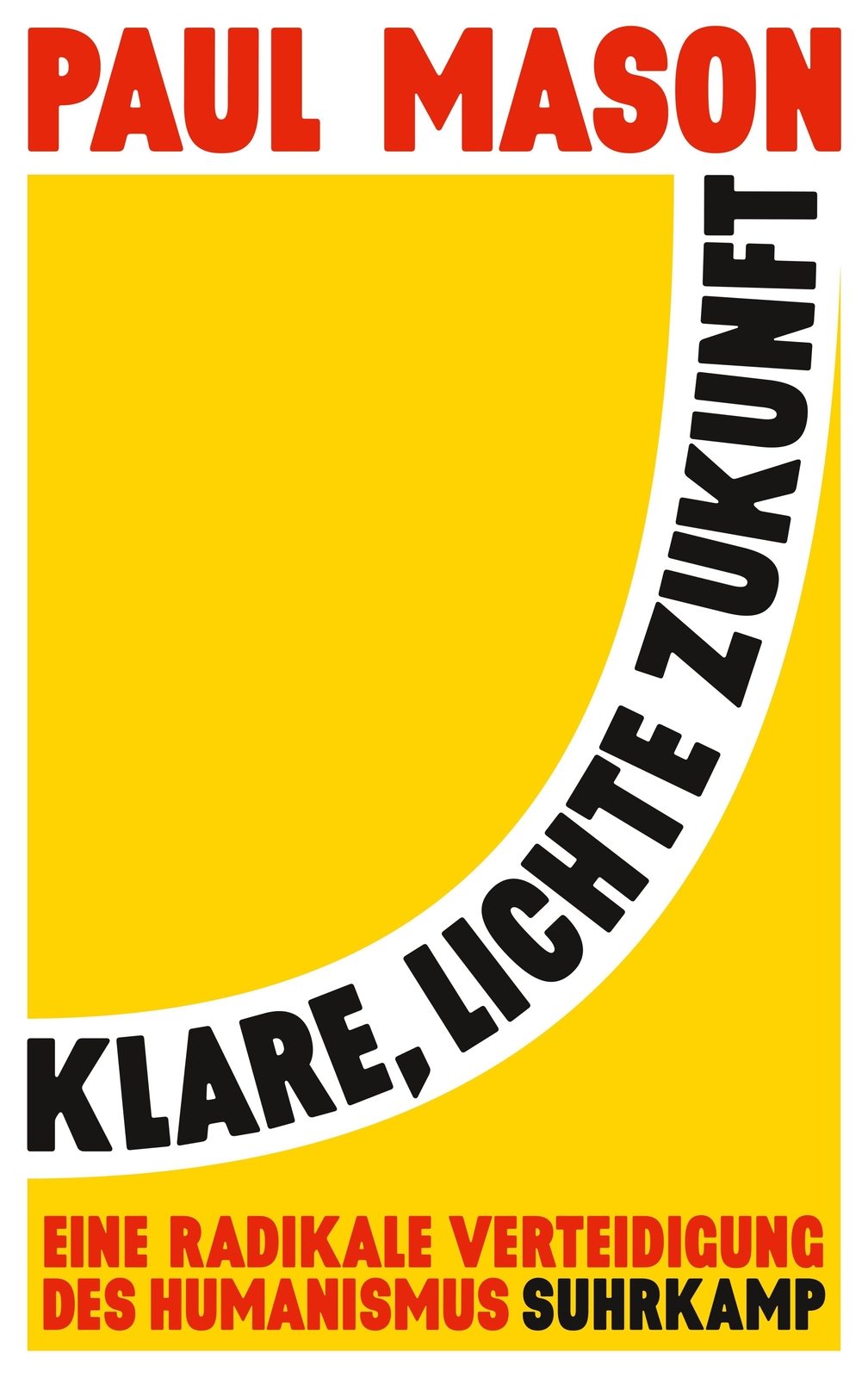 Thumbnail - Klare, Lichte Zukunft Eine Radikale Verteidigung Des Humanismus Paul