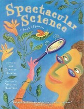 Spectacular Science: A Book of Poem- 0689851200, Lee Bennett Compiler, paperback