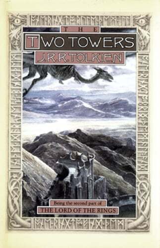 The Two Towers: Being the Second Part of the Lord of the Rings by J R R Tolkien