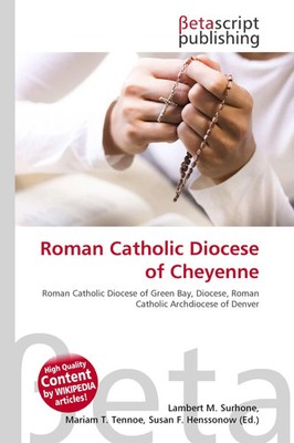 Lambert M. Surhone (u. a.) | Roman Catholic Diocese of Cheyenne | Taschenbuch
