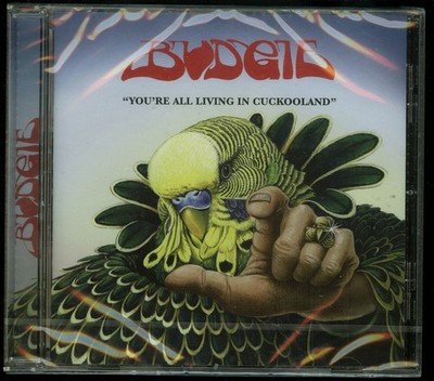 Budgie You're All Living In Cuckooland CD new