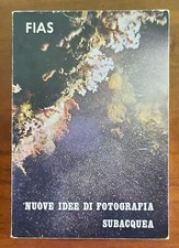 Nuove idee di fotografia subacquea -FIAS -Federazione Italiana Attività Subacqee