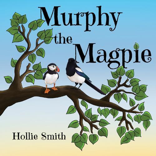 Hollie Smith Murphy the Magpie (Tascabile)