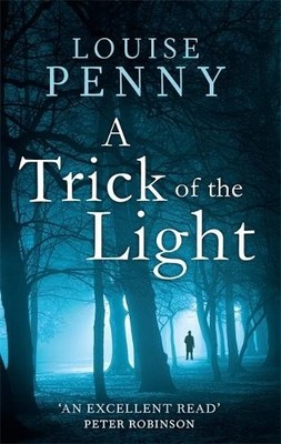 A Trick Of The Light (Chief Inspector Gamache Book 7) by Louise Penny 0751544132