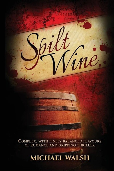Spilt Wine Michael D Walsh Taschenbuch Englisch 2017 Dark Ink Press, Canada-image