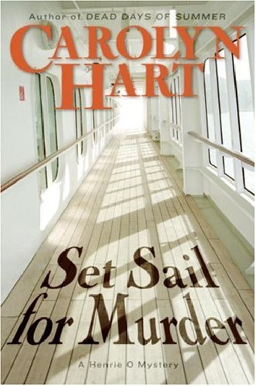 Set Sail for Murder : A Henrie o Mystery Hardcover Carolyn HartFree US Delivery | ISBN:006072403X