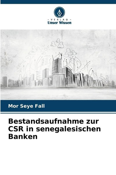 Bestandsaufnahme Zur Csr In Senegalesischen Banken | Mor Seye Fall | Taschenbuch-image