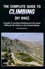 The Complete Guide to Climbing (By Bike) - Perfect Paperback - GOOD