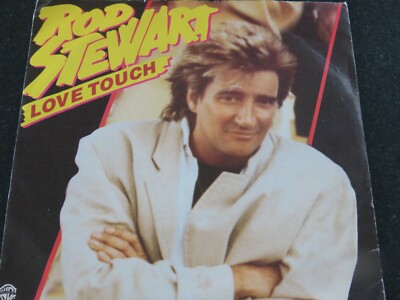 ROD STEWART - Love Touch SINGLE 7'' VINYL / WARNER RECORDS - 928 668-7 / 1986