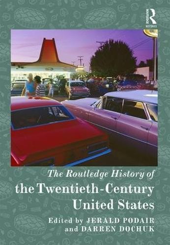 The Routledge History of Twentieth-Century United States - 9781138892071